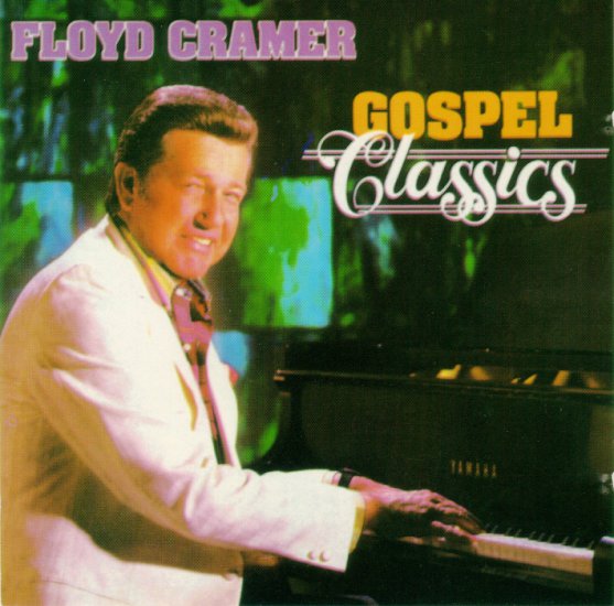 Floyd Cramer - Gospel Classics - Floyd Cramer - Gospel Classics - Front.jpg