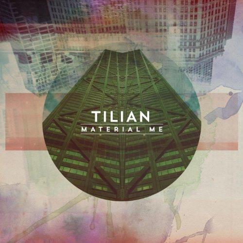 Tilian - Material Me 2013 - Tilian - Material Me front.jpg