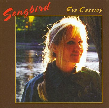 Eva Cassidy - Songbird 1992 - Eva Cassidy Songbird front.jpg
