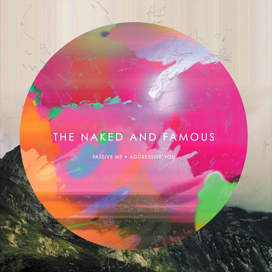 The Naked and Famous - Passive Me, Aggressive You - The Naked and Famous - Passive Me, Aggressive You 2010.jpg