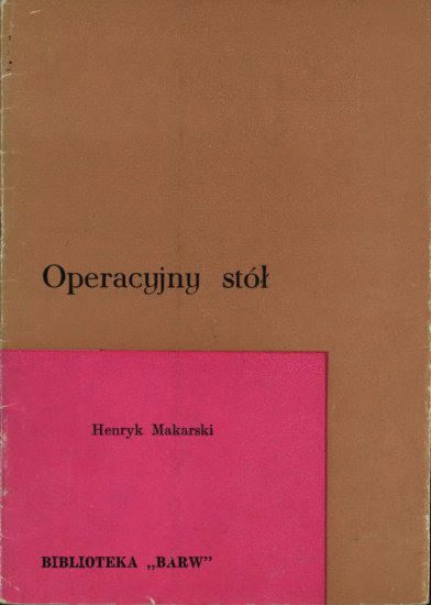 Makarski Henryk - Makarski Henryk - Operacyjny stół.jpg