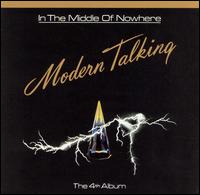 Modern Talking - In the Middle of Nowhere 1986 - In the Middle of Nowhere.jpg