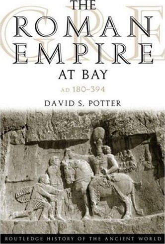 Rome - David S. Potter - The Roman Empire at Bay, AD 180-395 20041.jpg