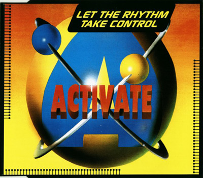 ACTIVATE - 00-activate-let_the_rhythm_take_control-cdm-1994-cover-hopsis.jpg