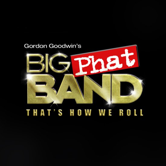 2011 - Gordon Goodwins Big Phat Band - Thats How We Roll - folder-large_plixid.com.jpg