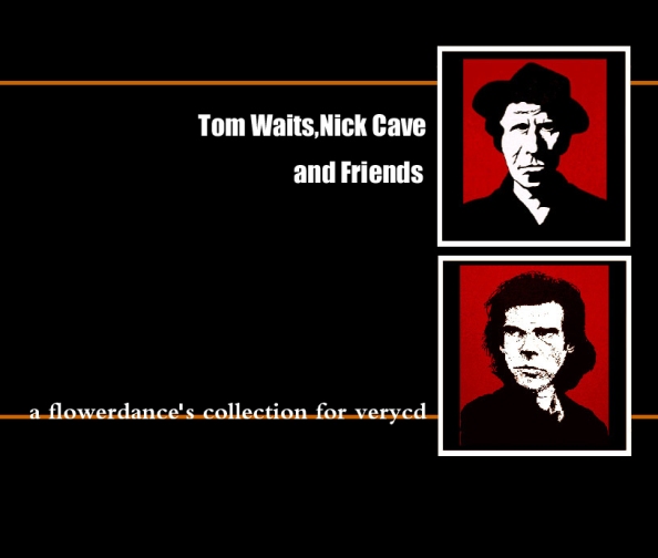 Tom Waits, Nick Cave  Friends - A Flowerdance Collections - 2005 - Front.jpg
