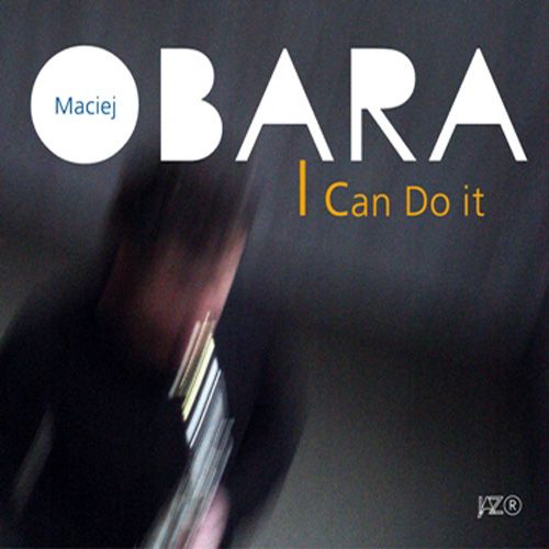 Maciej Obara Trio - I Can Do It 2009 - cover.jpg