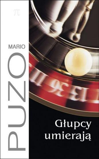 Mario Puzo - Głupcy umierają - okładka książki - Albatros, 2003 rok.jpg